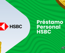 Préstamo Personal Hsbc: Cómo Funciona y Cómo Solicitarlo